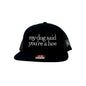 My Dog Said You're a Hoe (13 colors)