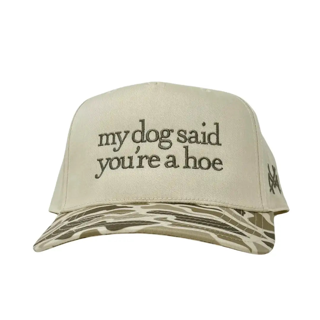 My Dog Said You're a Hoe (13 colors)