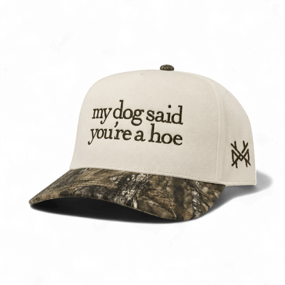 My Dog Said You're a Hoe (13 colors)
