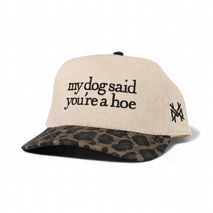 My Dog Said You're a Hoe (13 colors)