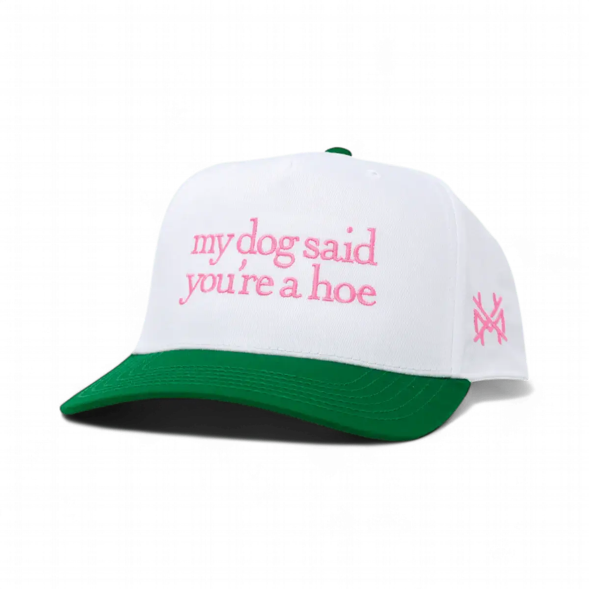 My Dog Said You're a Hoe (13 colors)