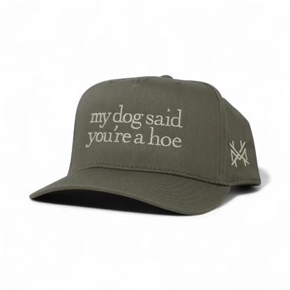 My Dog Said You're a Hoe (13 colors)