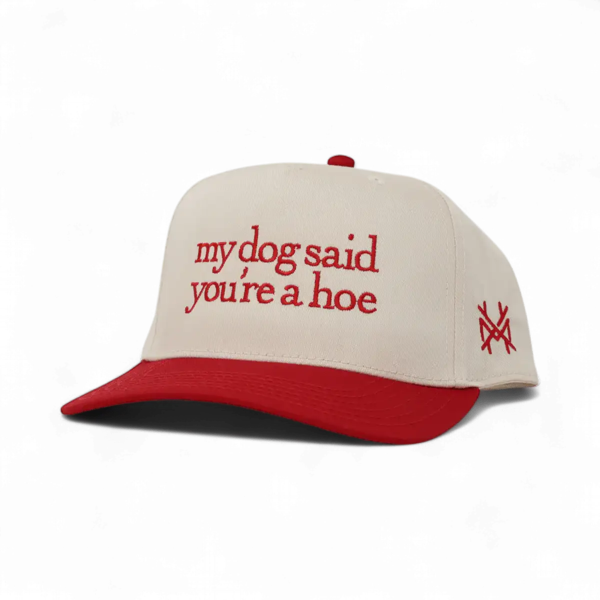 My Dog Said You're a Hoe (13 colors)