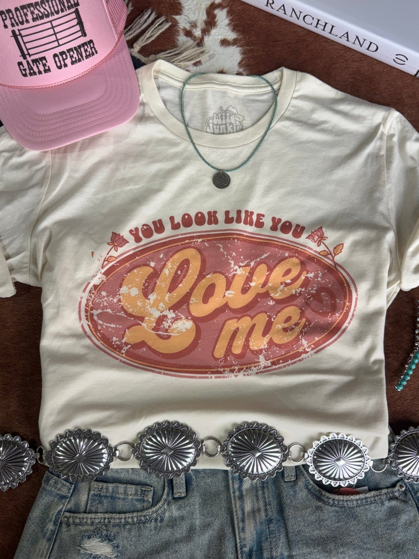 You Look Like You Love Me Graphic  (S-3XL)